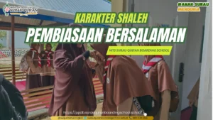 Santri MTs Surau Quran Batusangkar bersalaman dengan guru sebelum masuk dan keluar kelas untuk bangun karakter sholeh santri